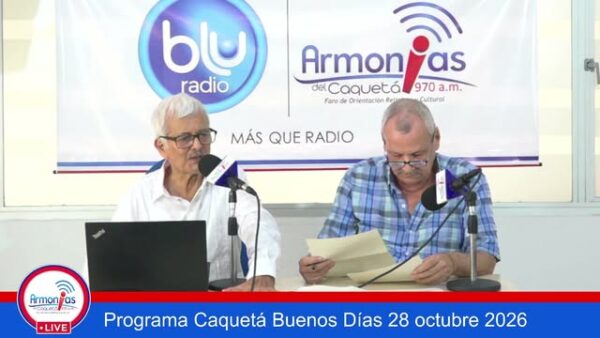 Programa Caquetá Buenos Días 28 octubre 2026